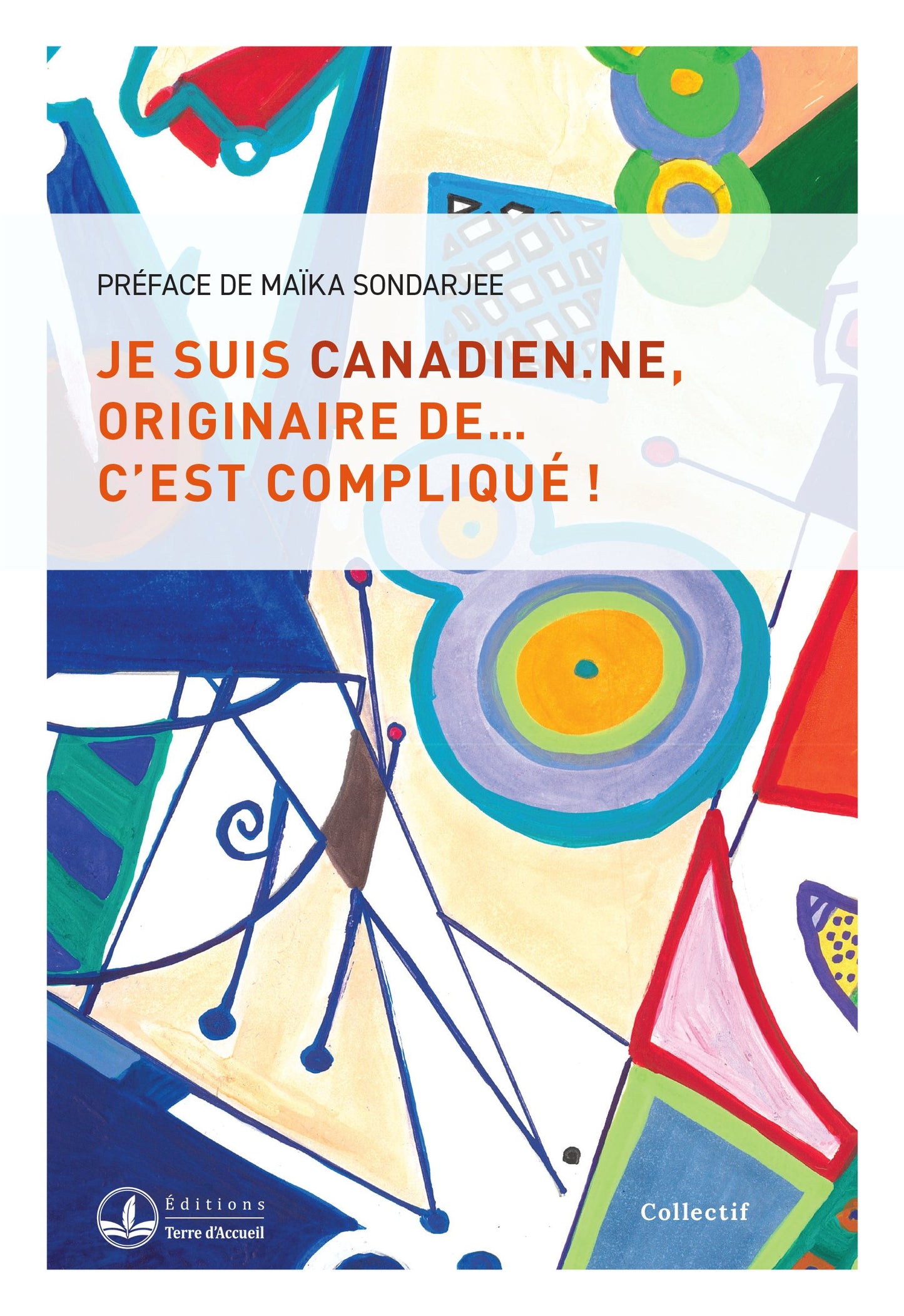 Je suis Canadien.ne, originaire de… c’est compliqué!
