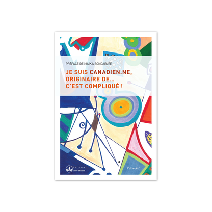 Je suis Canadien.ne, originaire de… c’est compliqué!