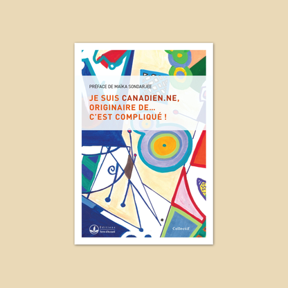 Je suis Canadien.ne, originaire de… c’est compliqué!