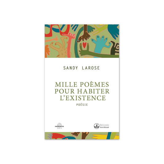 Mille poèmes pour habiter l’existence