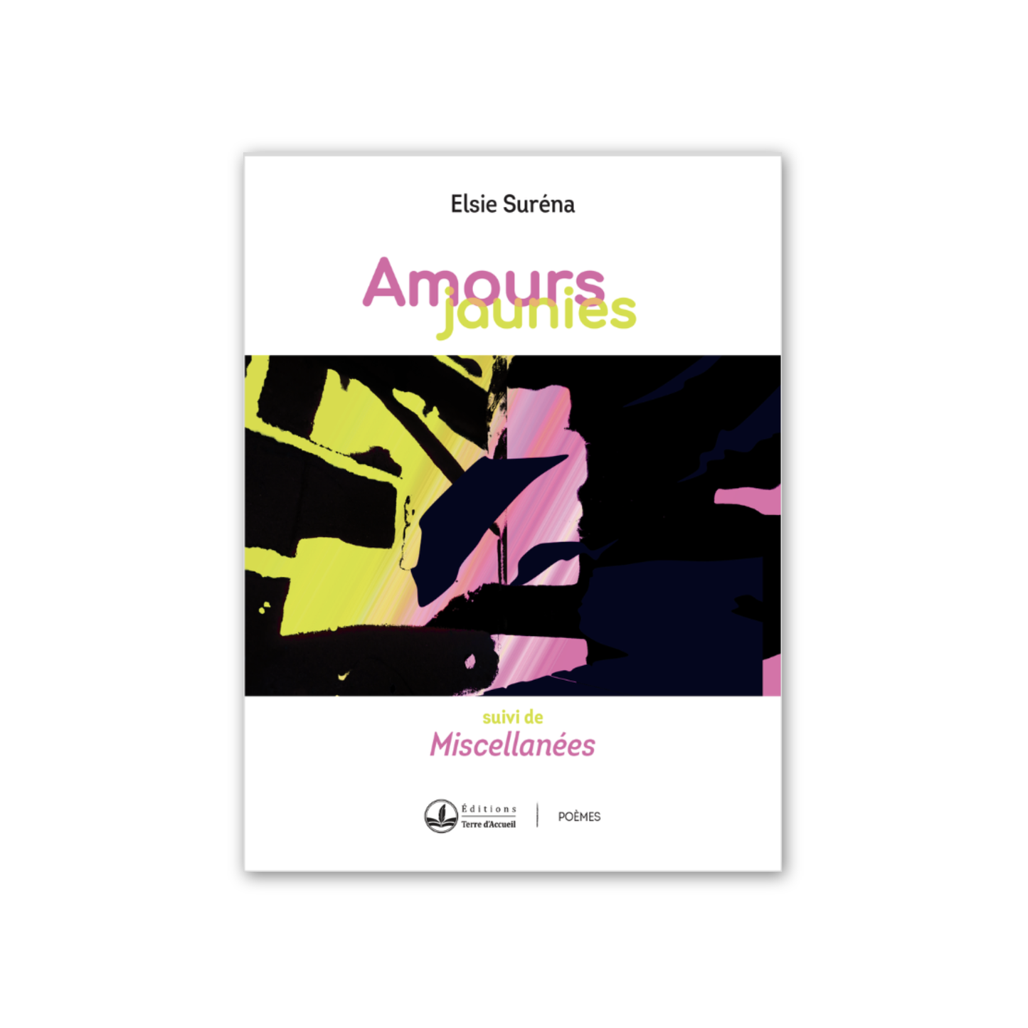 Amours jaunies suivi de Miscellanées