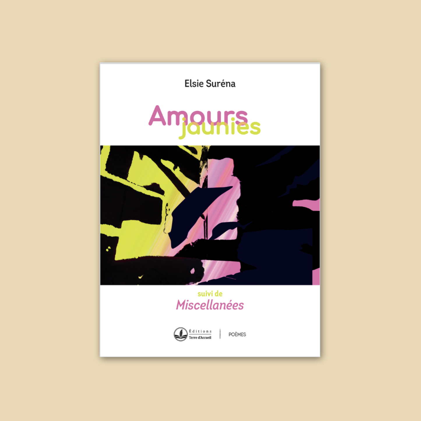 Amours jaunies suivi de Miscellanées